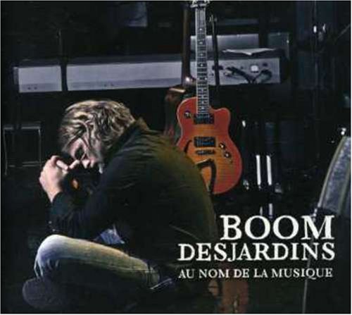 Boom Desjardins / Au Nom De La Musique - CD/DVD (Used)