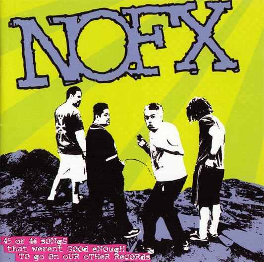 NOFX / 45 Or 46 Songs That Weren't Good Enough To Go On Our Other Records - 2CD